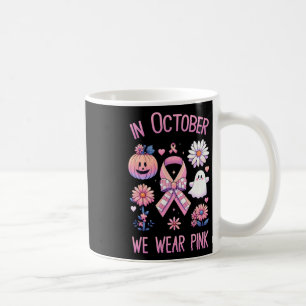 In October We Wear Pink Halloween Breast Cancer Coffee Mug