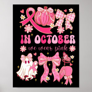 In October We Wear Pink Halloween Preppy Ghost Bre Poster