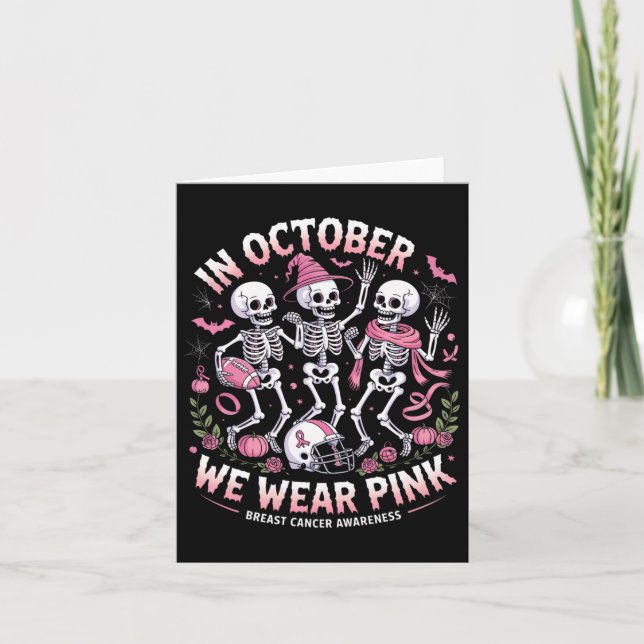 In October We Wear Pink Halloween Skeleton Breast  Card (Front)