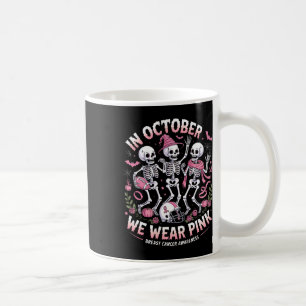 In October We Wear Pink Halloween Skeleton Breast  Coffee Mug
