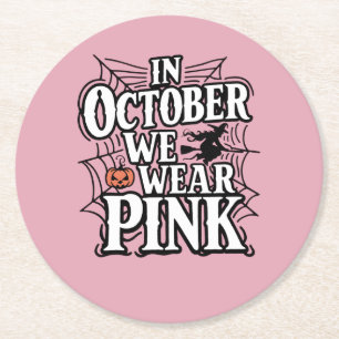 In October We Wear Pink Halloween Witch  Round Paper Coaster
