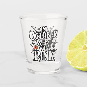 In October We Wear Pink Halloween Witch Shot Glass