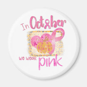 In October We Wear Pink Magnet