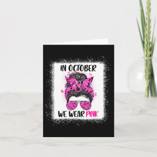 In October We Wear Pink Messy Bun Nurse Life Breas Card
