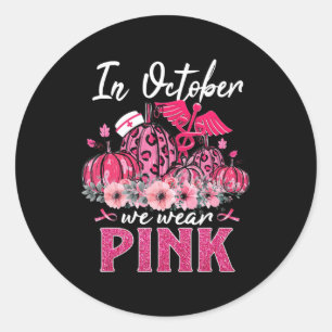 In October We Wear Pink Nurse Life Pumpkin Leopard Classic Round Sticker