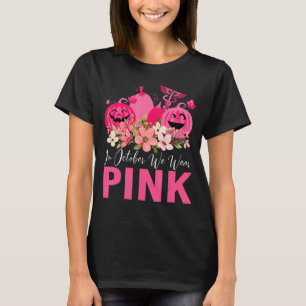 In October We Wear Pink Nurse Life Pumpkin Leopard T-Shirt