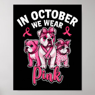 In October We Wear Pink Pitbull Dog Breast Cancer  Poster