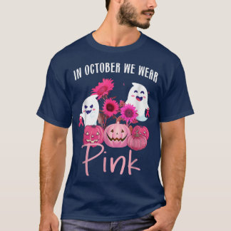 In October We Wear Pink Pumpkin Boos Breast Cancer T-Shirt