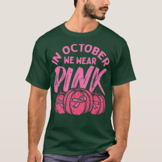 In October We Wear Pink Pumpkin Breast Cancer Hall T-Shirt