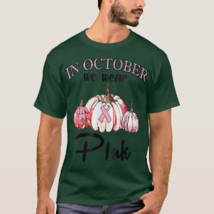 In October We Wear Pink Pumpkin Breast Cancer Hall T-Shirt