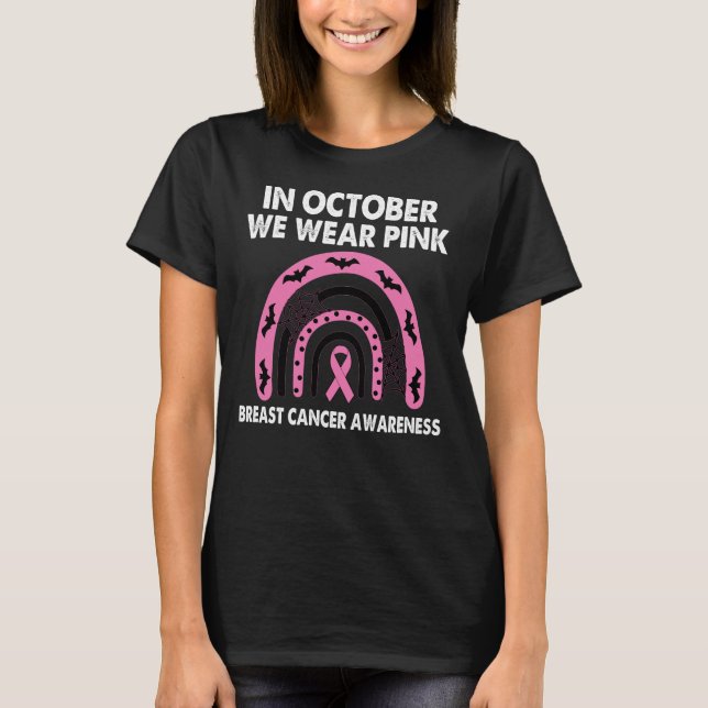 In October We Wear Pink Rainbow Halloween Breast  T-Shirt (Front)