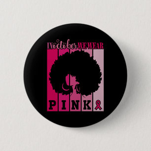 In October We Wear Pink Ribbon Breast Cancer Aware 2 Inch Round Button