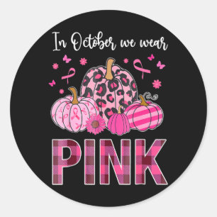 In October We Wear Pink Ribbon Leopard Pumpkin Classic Round Sticker