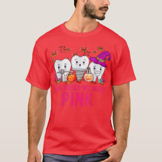 In October We Wear Pink Ribbon Tooth Breast Cancer T-Shirt
