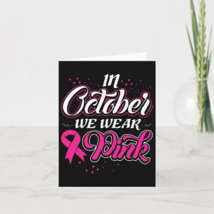 In October We Wear Pink Ribon Breast Cancer Awaren Card