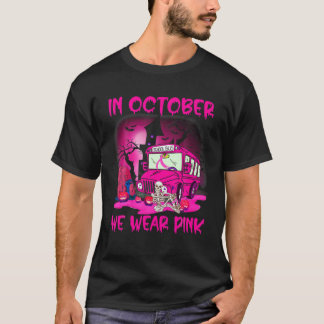 In October We Wear Pink School Bus Breast Cancer A T-Shirt