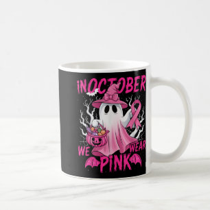 In October We Wear Pink Shirt Breast Cancer Awaren Coffee Mug