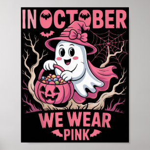 In October We Wear Pink Shirt Breast Cancer Awaren Poster