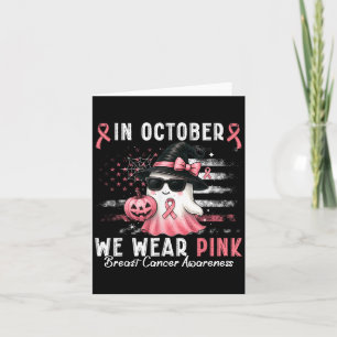 In October We Wear Pink Shirt Ghost Breast Cancer Card