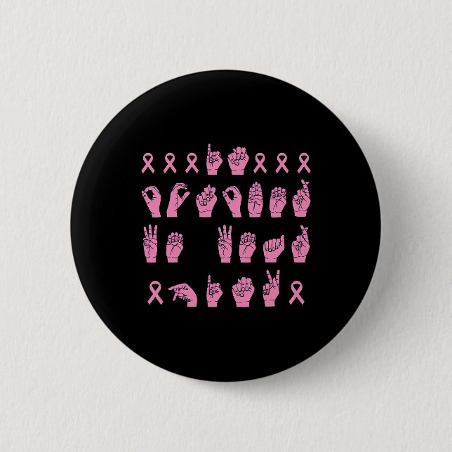 In October We Wear Pink Sign Language Breast Cance 2 Inch Round Button (Front)