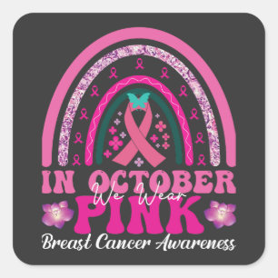 In October we wear pink Square Sticker