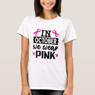 In October we wear pink T-Shirt