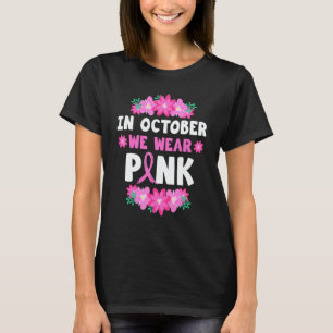 In October We Wear Pink T-Shirt