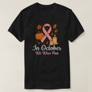 In October We Wear Pink T-Shirt