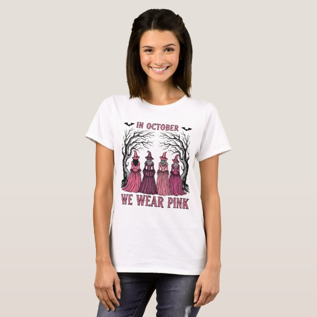 In October We Wear Pink  T-Shirt (Front Full)