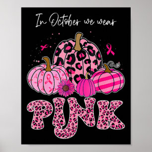 In October We Wear Pink Thanksgiving Breast Cancer Poster