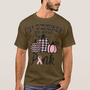 In October We Wear Pink Thanksgiving Breast Cancer T-Shirt