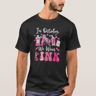 In October We Wear Pink Tooth Dental Breast Cancer T-Shirt