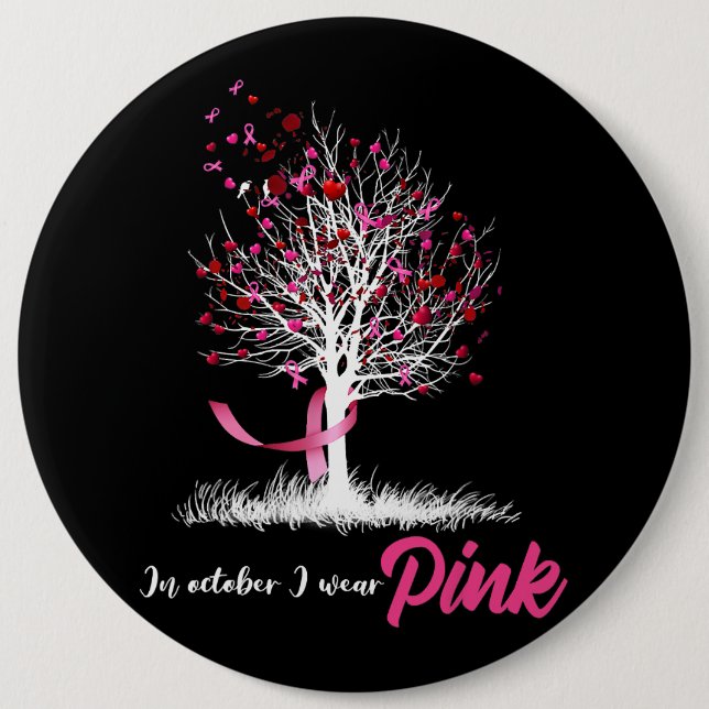 In October We Wear Pink Tree Breast Cancer Awarene 6 Inch Round Button (Front)