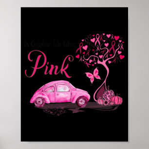 In October We Wear Pink Truck Tree Breast Cancer A Poster