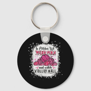 In October we wear pink Volleyball Breast Cancer A Keychain