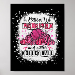 In October we wear pink Volleyball Breast Cancer A Poster