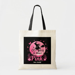 In October We Wear Pink Witch Breast Cancer Tote Bag