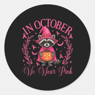 In October We Wear Pink Witch Racoon Breast Cancer Classic Round Sticker