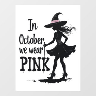 In October We Wear Pink Witches Halloween Party Window Cling
