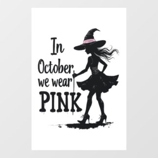 In October We Wear Pink Witches Halloween Party Window Cling