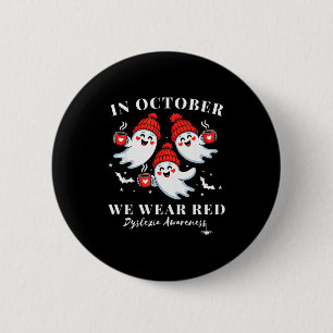 In October We Wear Red Dyslexia Awareness Hallowee 2 Inch Round Button
