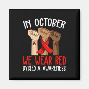 In October We Wear Red Dyslexia Awareness Month Dy Magnet