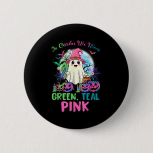 In October We Wear Teal Nk Halloween Metastatic Br 2 Inch Round Button