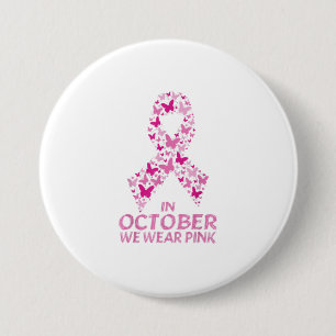 In October We WearPink Breast Cancer Warrior 3 Inch Round Button