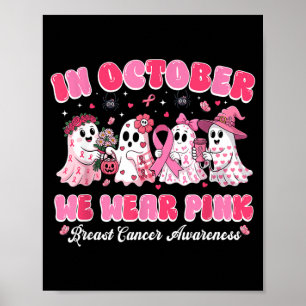 in October Wear Pink Ghost Breast Cancer Halloween Poster