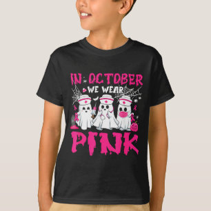 in October Wear Pink Nurse Ghost Halloween Breast T-Shirt