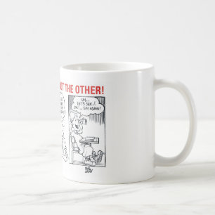 In One Ear and Out the Other! Coffee Mug