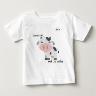 "In one ear..." Cow Pun Customizable  Baby T-Shirt
