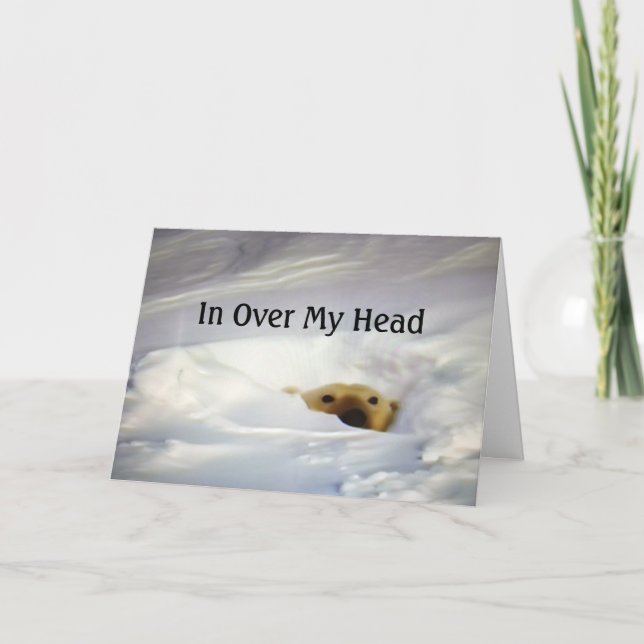 "IN OVER MY HEAD/HEART FULL OF LOVE" CARD (Front)