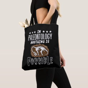 In Paleontology Anything Is Fossible Dinosaur Puns Tote Bag